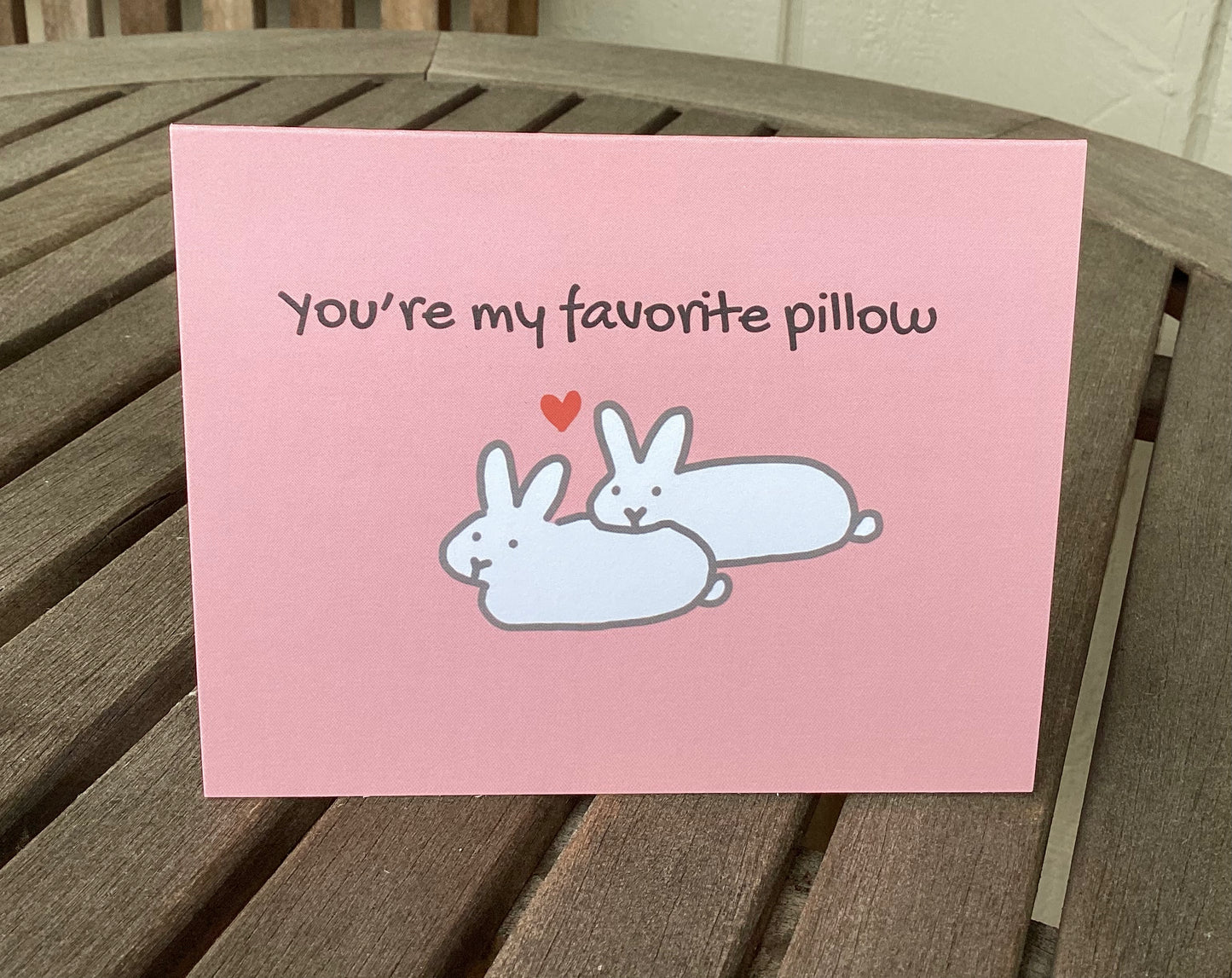 Valentines Bunny Card - You're My Favorite Pillow