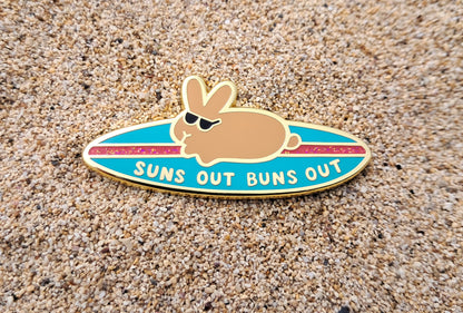 Suns Out Buns Out Pin