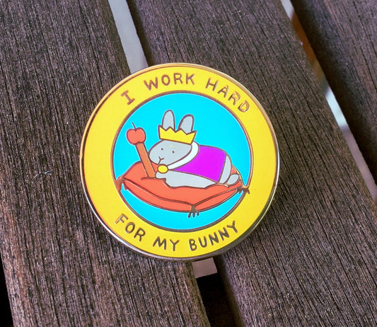 i work hard for my bunny enamel pin