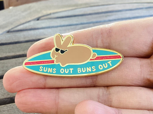 Suns Out Buns Out Pin